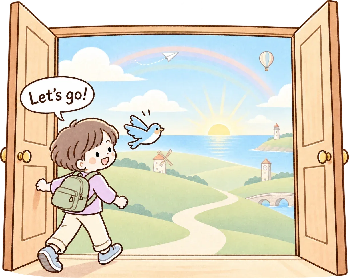 リュックを背負った子どもが、大きく開いた扉から「Let's go!」と一歩ふみ出すイラスト。扉の向こうには、朝日と虹の下に続く道と、風車や時計塔、灯台、海、気球が広がっている